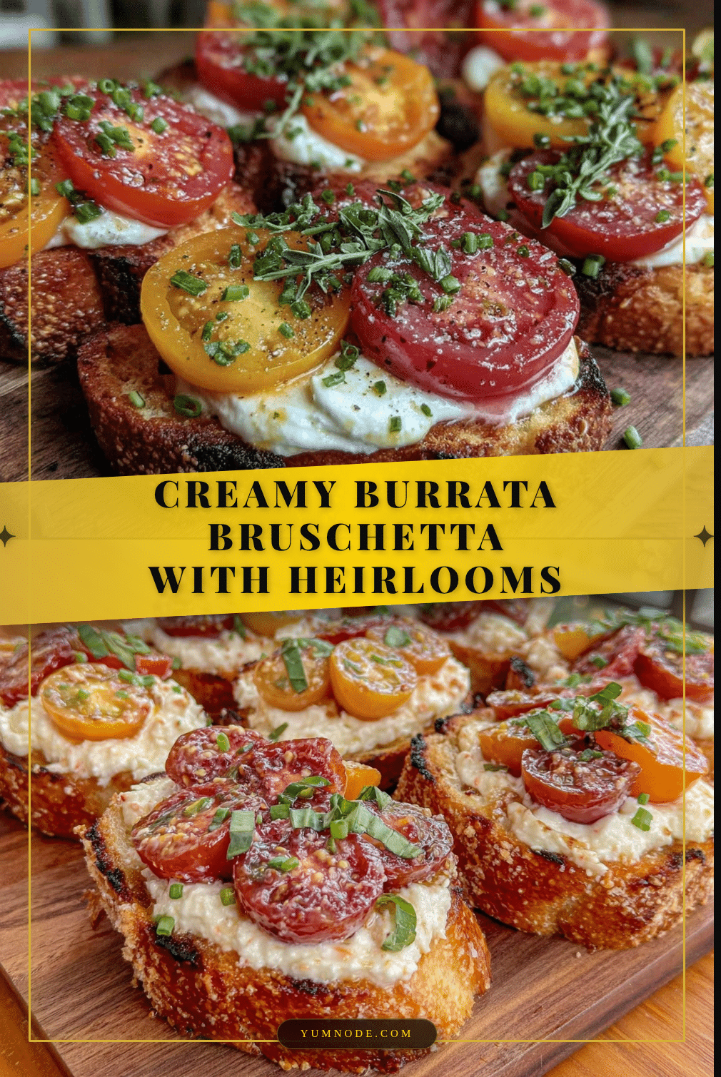 fresh bruschetta with creamy burrata and heirloom tomatoes recipe