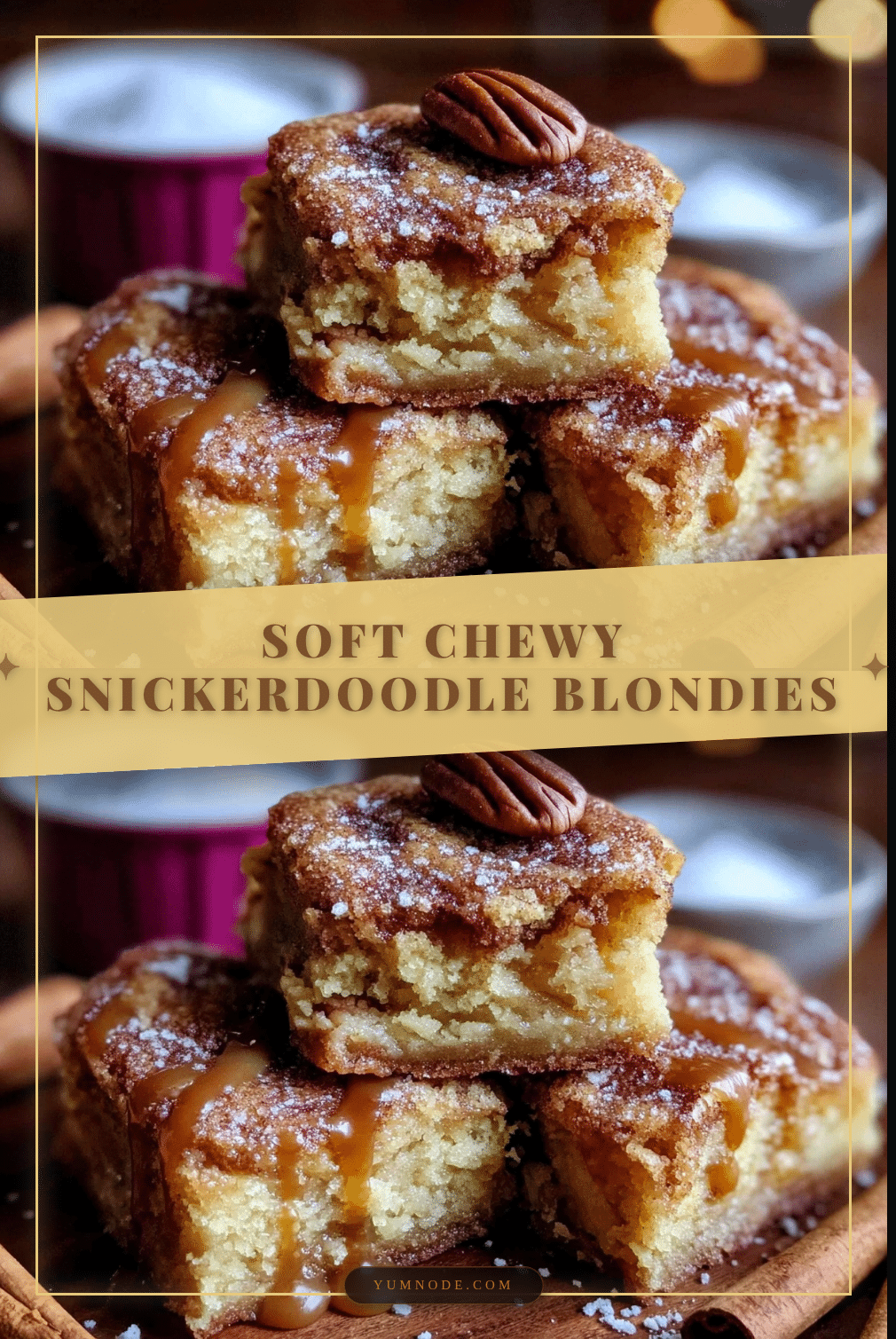 tender snickerdoodle blondies recipe