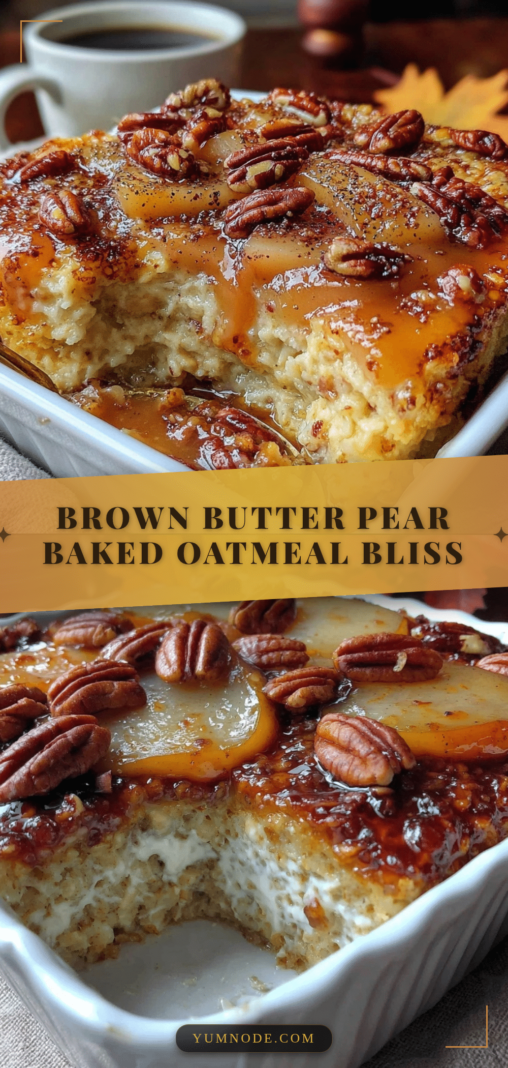 baked oatmeal with brown butter pears and pecans recipe