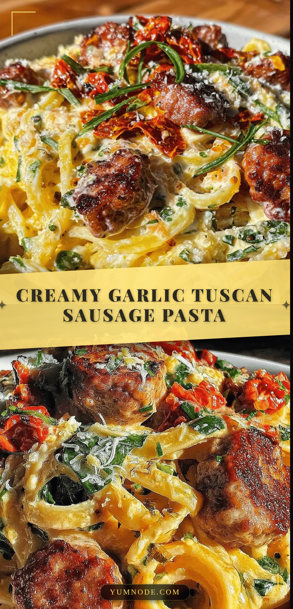 creamy tuscan sausage pasta recipe