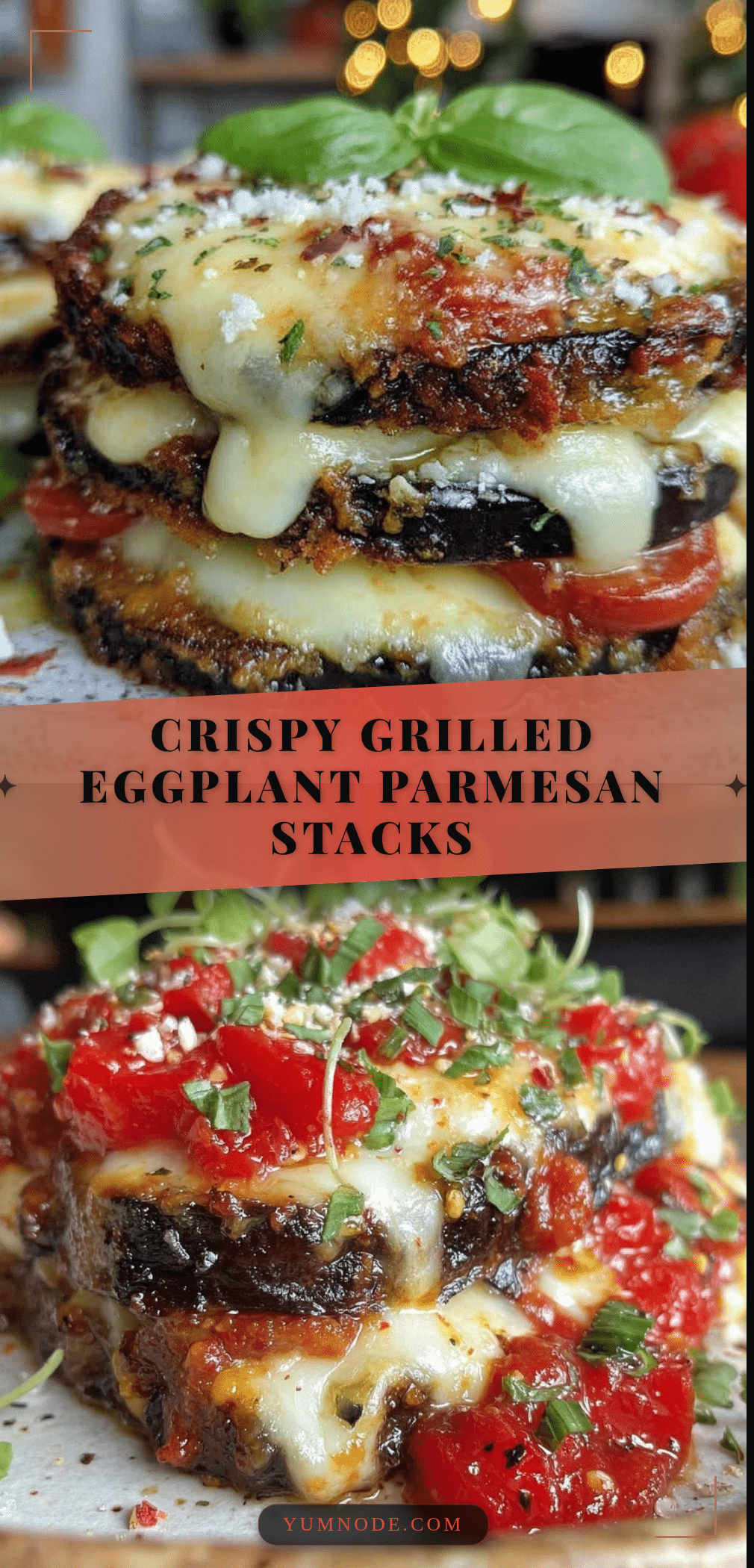 crispy grilled eggplant parmesan stacks recipe