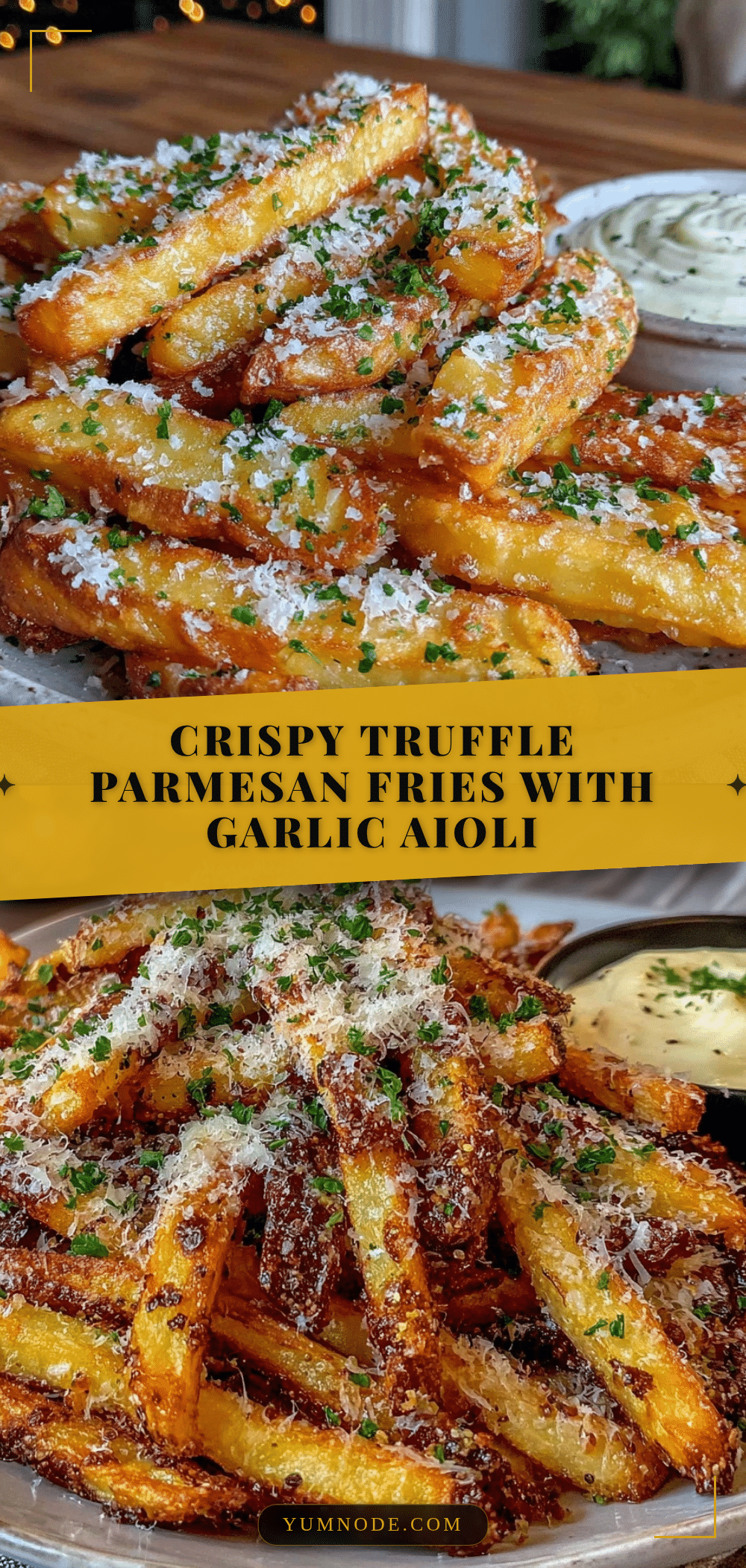 crispy truffle parmesan fries recipe